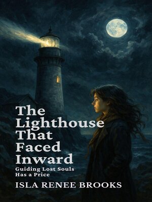 cover image of The Lighthouse That Faced Inward